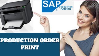 SAP PPPRODUCTON PLANNING  Print Production Order [upl. by Rubbico350]