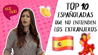 TOP 10 Costumbres españolas que no entienden los extranjeros [upl. by Lyrred272]