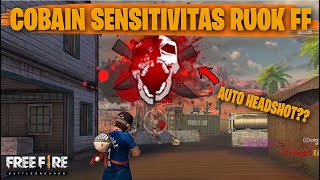 TESTING SETTING DAN SENSITIVITAS RUOK FF DI RANKED AUTO HEADSHOT  FREE FIRE INDONESIA [upl. by Enerahs963]