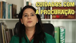 CUIDADOS COM A PROCURAÇÃO [upl. by Constantin]