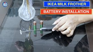 IKEA Milk Frother Battery Installation Procedure [upl. by Alat]