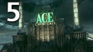 Arkham Knight Official Walkthrough  Part 5  Ace Chemicals Courtyard [upl. by Azaria389]