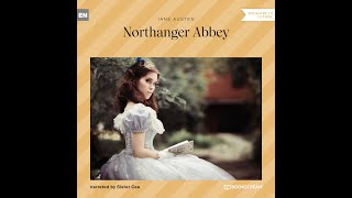 Northanger Abbey – Jane Austen Full Classic Novel Audiobook [upl. by Westney696]