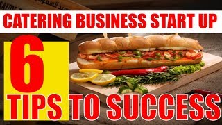 How to start a Catering Business 6 Tips to successful Catering [upl. by Corvese]