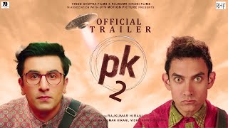 PK 2  TRENDING TRAILER Interesting FACTS  Aamir Khan Ranbir Kapoor Sanjay  Rajkumar Hirani 2025 [upl. by Victoir]