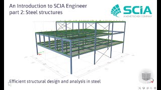 EN An Introduction to SCIA Engineer part 2 Steel structures [upl. by Enitsirt619]