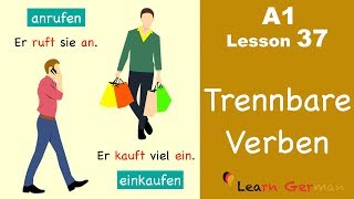 Learn German  Trennbare Verben  Separable verbs  German for beginners  A1  Lesson 37 [upl. by Bui]