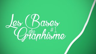 LES BASES DU GRAPHISME  Épisode 1 [upl. by Troyes]