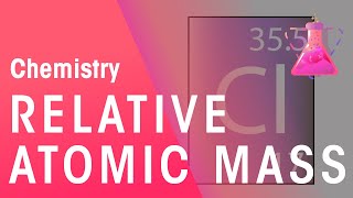 Relative Atomic Mass  Properties of Matter  Chemistry  FuseSchool [upl. by Iemaj]