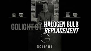 GOLIGHT GT  Halogen Bulb Replacement [upl. by Oicnedif]