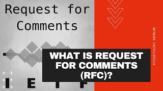 What is Request For Comments RFC  Network Encyclopedia [upl. by Tai364]