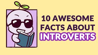 10 Awesome Facts About Introverts [upl. by Ejroj]