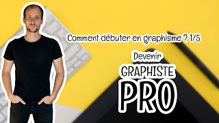 Comment débuter en graphisme  15 Comment devenir graphiste professionnel [upl. by Susanna]