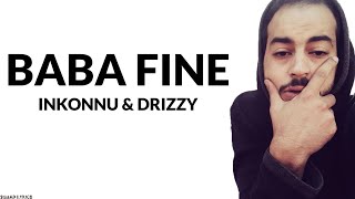 Inkonnu amp Drizzy  Baba Fine Lyrics  Paroles [upl. by Ynna280]