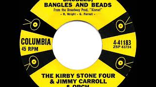 1958 HITS ARCHIVE Baubles Bangles And Beads  Kirby Stone Four [upl. by Eskil]