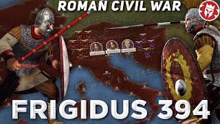 Battle of Frigidus 394  End of the Pagan Rome DOCUMENTARY [upl. by Arodnahs351]