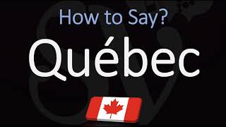 How to Pronounce Québec CORRECTLY French amp English Pronunciation [upl. by Eioj]