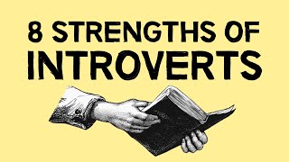 8 Strengths Of Introverts [upl. by Zaneta779]