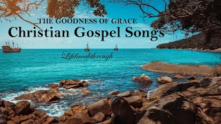 100 Christian Gospel Songs Beautiful Collection Inspirational Praise amp Worship  LIfebreakthrough [upl. by Henley210]