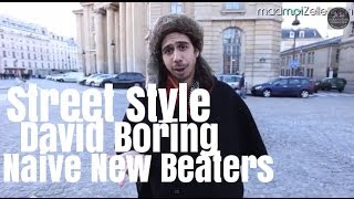 David Boring Naive New Beaters le Street Style [upl. by Hein769]