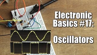 Electronic Basics 17 Oscillators  RC LC Crystal [upl. by Ailadi229]