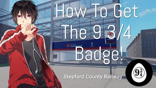 SCR  How To Get The Platform 9 34 Badge [upl. by Thadeus32]