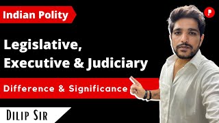 Legislature Executive and Judiciary  3 Pillars of Government  Indian Polity I UPSC [upl. by Bork618]