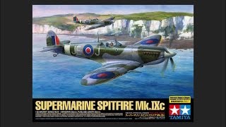 Tamiya 132 Supermarine Spitfire MkIXc Scale Model Review [upl. by Mcclure]