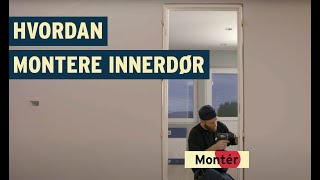 Hvordan montere innerdør [upl. by Romola]