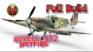 132 Revell Spitfire MkIIa COMPLETE BUILD [upl. by Sigismundo]