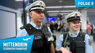 Deutschlands größte Polizeidienststelle Teil 1  Mittendrin  Flughafen Frankfurt 5 [upl. by Soni]