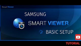 Samsung Hanwha Smart Viewer Basic Setup Tutorial [upl. by Ree]