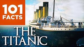 101 Facts About The Titanic [upl. by Leiand]