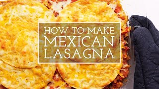 Mexican Lasagna [upl. by Antoinette]