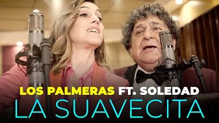 Los Palmeras Ft Soledad  La Suavecita Videoclip Oficial [upl. by Olympias]