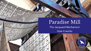 Paradise Mill How The Jacquard Mechanism Works [upl. by Labina]