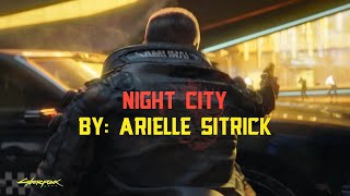 Cyberpunk 2077 OST  Night City Song Lyrics Video Arielle Sitrick  Original Soundtrack [upl. by Clyve]